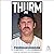 Thurm: Memoirs of a Forever...