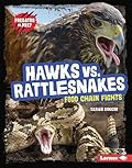Hawks vs. Rattlesnakes: Food Chain Fights