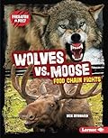 Wolves vs. Moose: Food Chain Fights