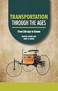 Transportation through the Ages: From Stirrups to Steam