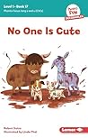 No One Is Cute: Book 17 (Phonics Fun Decodables ― Level 1)