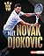 Meet Novak Djokovic: Tennis...