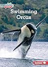 Swimming Orcas (Let's Look at Polar Animals by Katie Peters