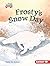 Frosty's Snow Day (Let's Look at Polar Animals (Pull Ahead Readers ― Fiction))