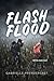 Flash Flood by Gabrielle Prendergast