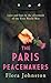 The Paris Peacemakers by Flora Johnston