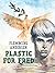 Plastic for fred