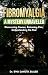 FIBROMYALGIA – A MYSTERY UN...