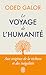 Le voyage de l'humanité: Aux origines de la richesse et des inégalités