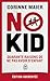 No Kid: Quarante raisons de...