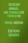Devenir animal - Une cosmologie terrestre