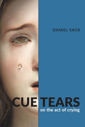 Cue Tears: On the Act of Crying (Hardcover)