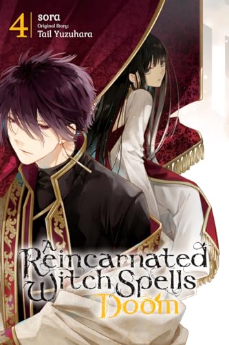 A Reincarnated Witch Spells Doom, Vol. 4 (Kindle Edition)