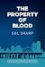 The Property of Blood: A Sh...