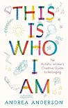 This is Who I Am:...