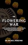 The Flowering War...