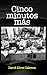 Cinco minutos más