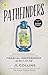Pathfinders: Extraordinary Stories of People Like You on the Quest for Financial Independence—And How to Join Them