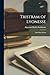 Tristram of Lyonesse: And Other Poems