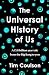 The Universal History of Us: A 13.8 billion year tale from the Big Bang to you