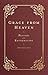 Grace from Heaven: Prayers of the Reformation (Prayers of the Church)