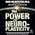 The Power of Neuroplasticity