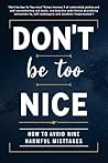 Don't Be Too Nice...