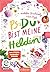 PS: Du bist meine Heldin! (PS: Du bist die Beste! #3)