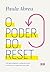 O poder do reset: Um guia simples e poderoso para recomeçar e reorganizar sua vida (Portuguese Edition)