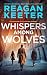 Whispers Among Wolves by Reagan Keeter