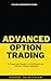Advanced Option Trading: A ...