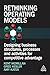 Rethinking Operating Models: Designing People and Technology Powered Organizations