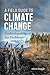 A Field Guide to Climate Ch...