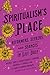Spiritualism's Place: Refor...