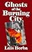 Ghosts of the Burning City