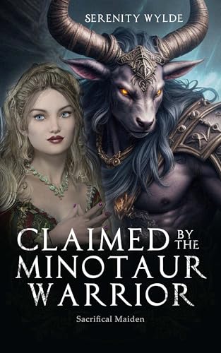 Claimed by the Minotaur Warrior: Steamy monster romance (Sacrificial Maidens)