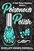 Poisonous Polish: A Nail Sa...