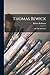 Thomas Bewick: His Life and Times