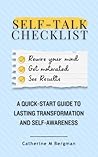 Self-Talk Checklist: Rewire Your Mind. Get Motivated. See Results. Self-Talk Checklist: Rewire Your Mind. Get Motivated. See Results.