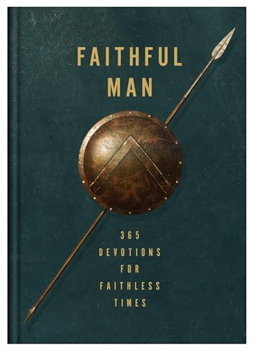 Faithful Man: 365 Devotions for Living in Faithless Times (Hardcover)