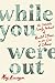 While You Were Out: An Intimate Family Portrait of Mental Illness in an Era of Silence
