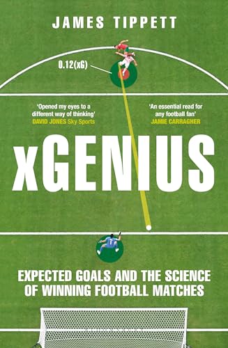 xGenius: Expected Goals and the Science of Winning Football Matches (Paperback)