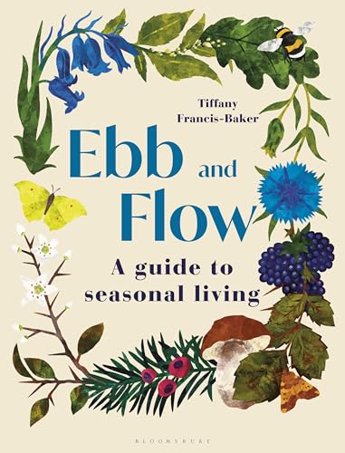 Ebb and Flow: A Guide to Seasonal Living (Hardcover)