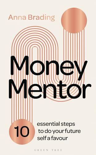 Money Mentor: 10 essential steps to do your future self a favour (Hardcover)
