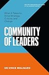 Community of Leaders: What It Takes to Drive Strategy, Culture, and Change