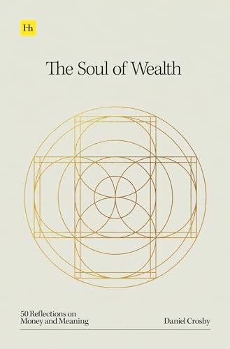 The Soul of Wealth: 50 reflections on money and meaning (Hardcover)