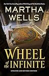 Wheel of the Infinite by Martha Wells