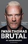 Brutal: My Autobi...