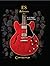 ES Believers Plus - Gibson ES Guitars History & Photo Referen... by Vic DaPra