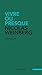 Vivre ou presque by Nicolas Weinberg Vivre ou presque by Nicolas Weinberg